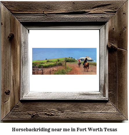 horseback riding near me in Fort Worth, Texas